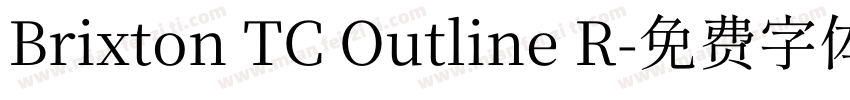 Brixton TC Outline R字体转换